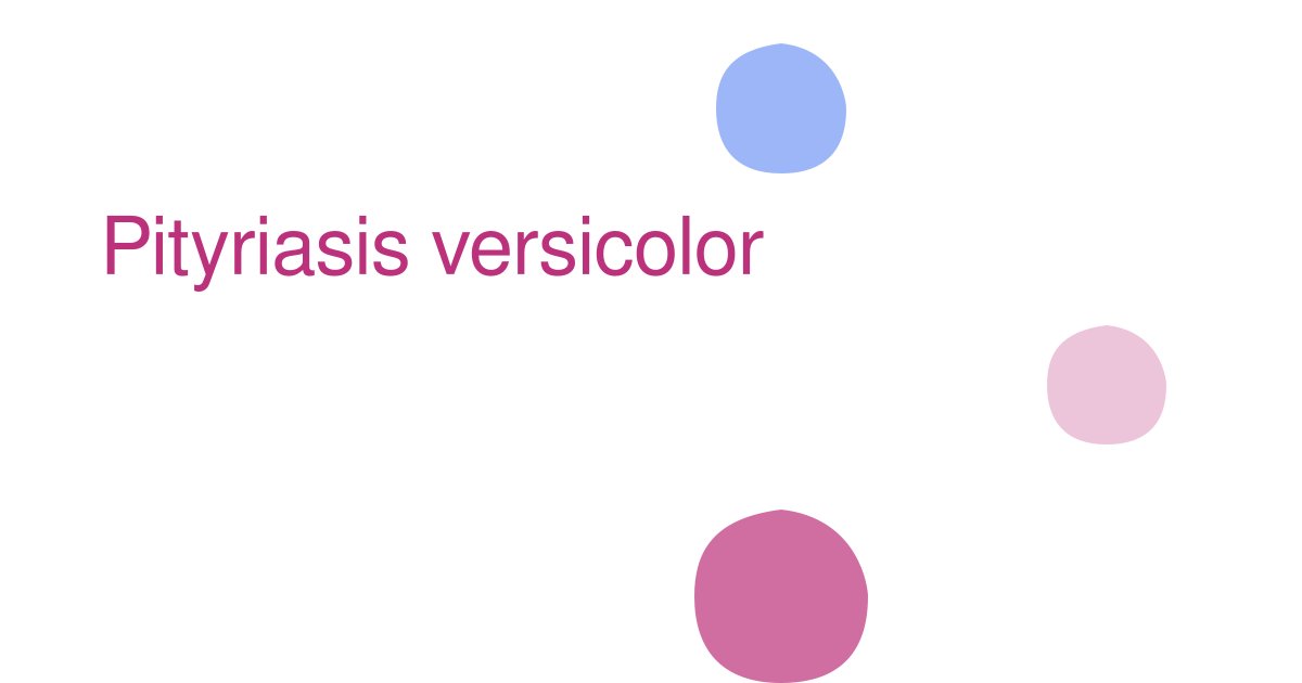 Pityriasis versicolor