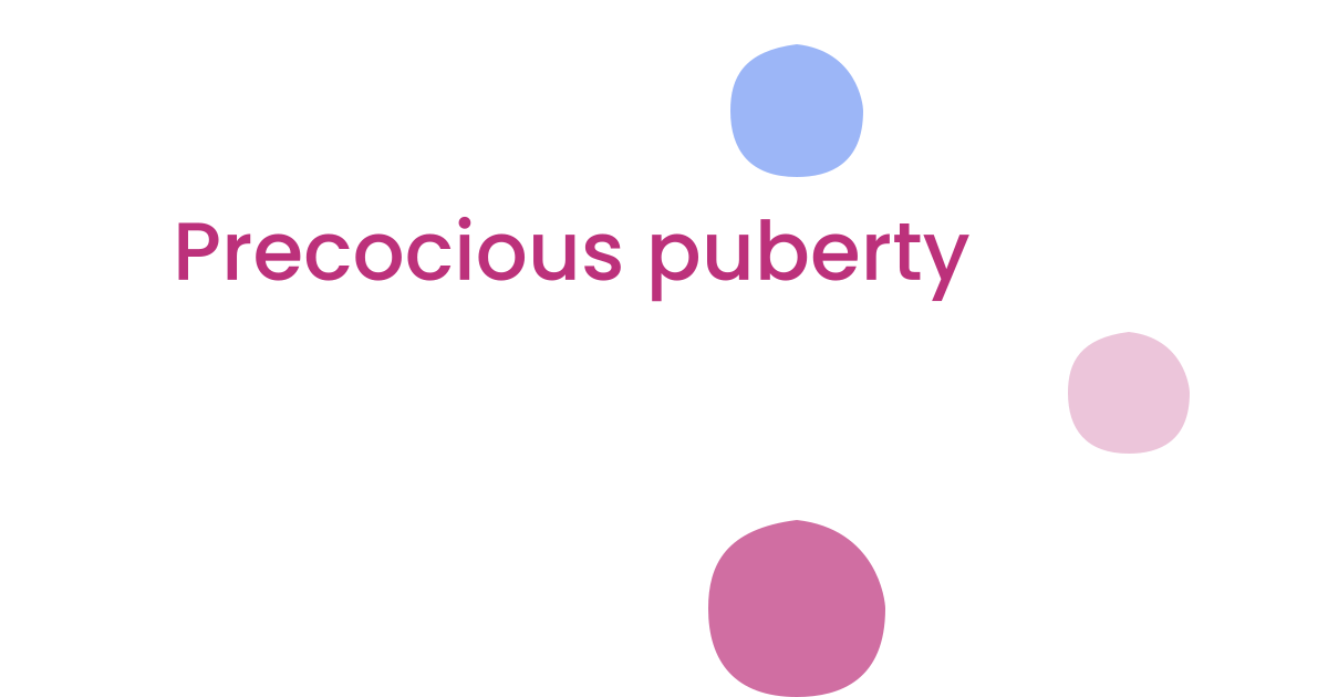 Precocious puberty