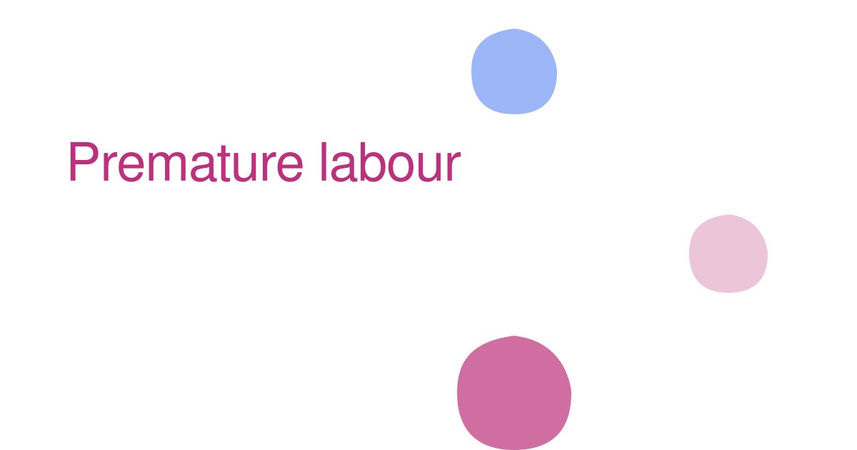Premature labour