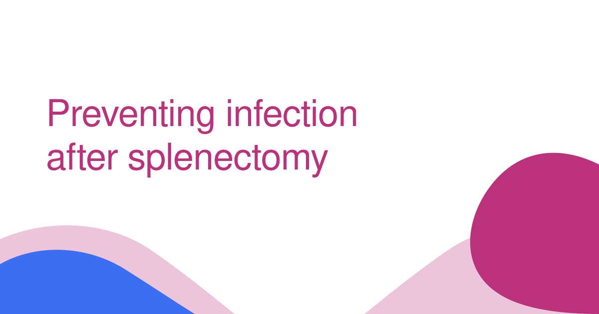 Preventing infection after splenectomy