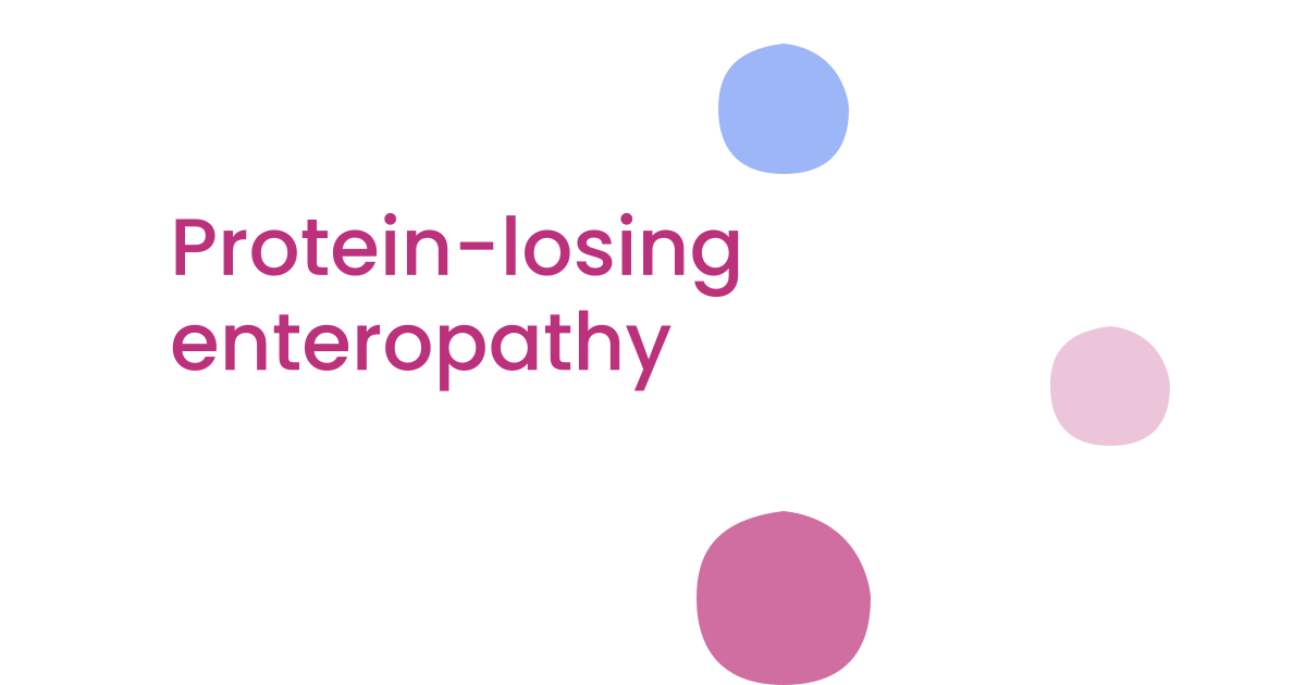 Protein-losing enteropathy
