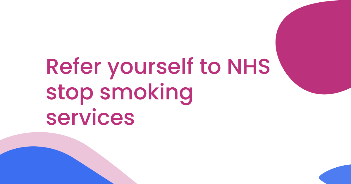 Refer yourself to NHS stop smoking services