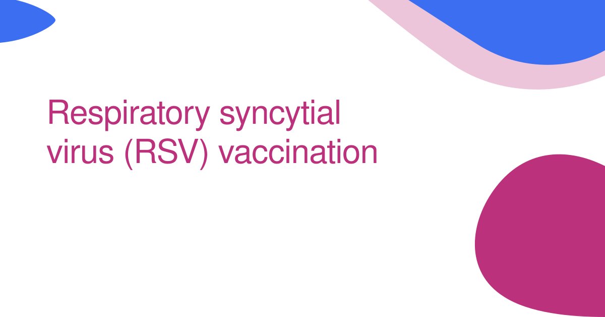 Respiratory syncytial virus (RSV) vaccination