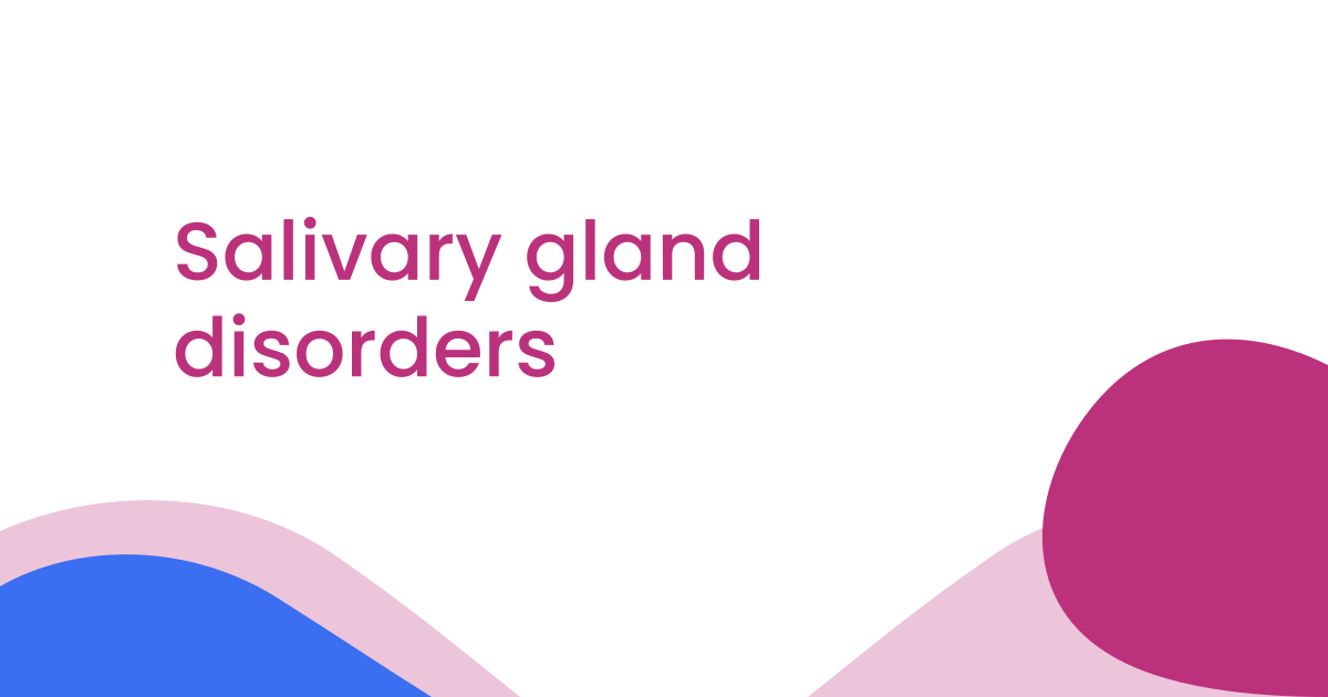 Salivary gland disorders