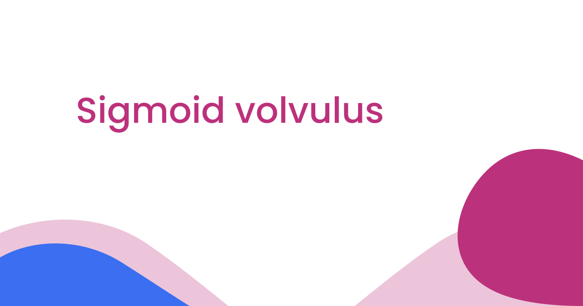 Sigmoid volvulus