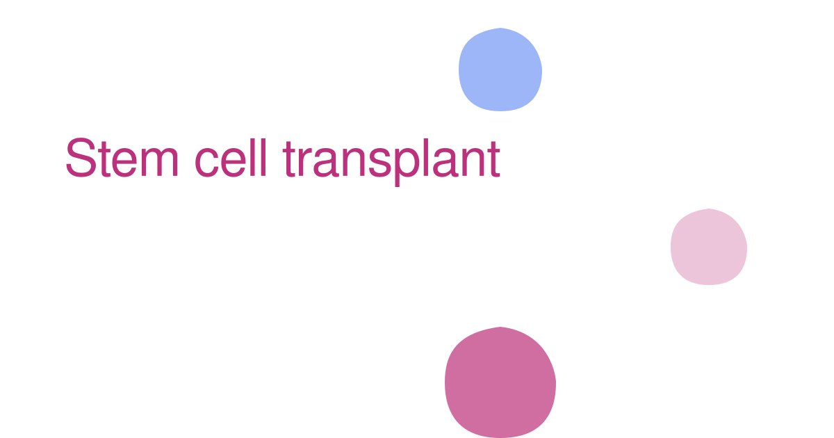 Stem cell transplant