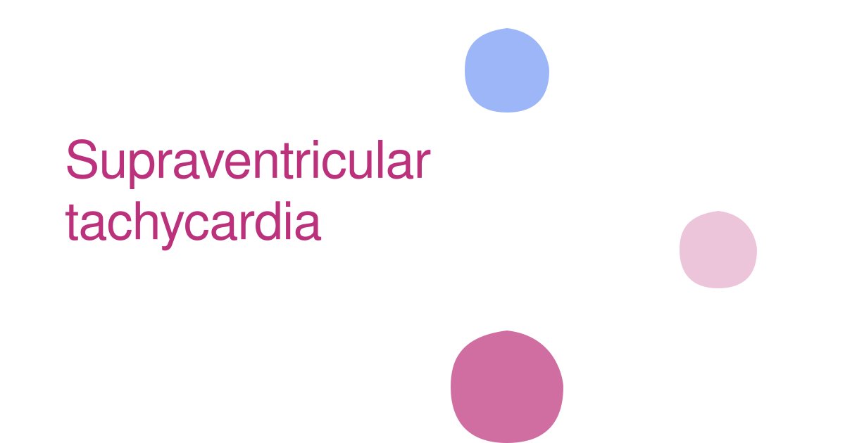 Supraventricular tachycardia