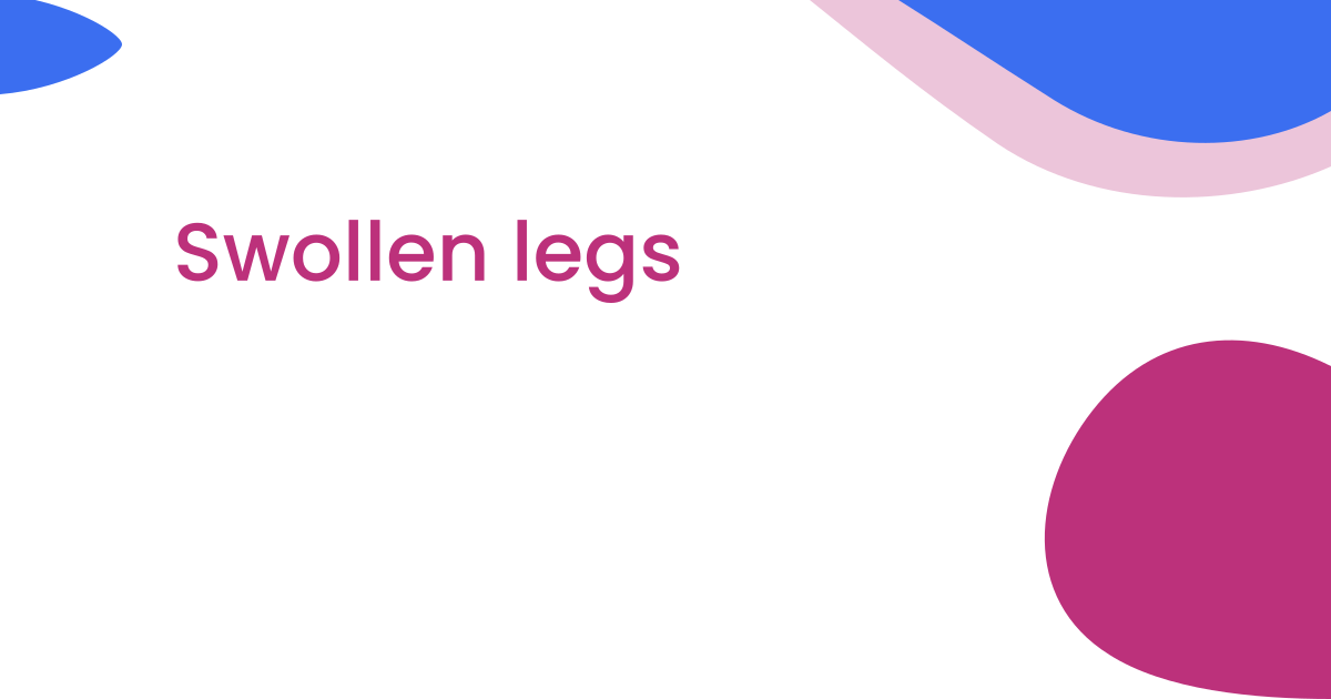 Swollen legs