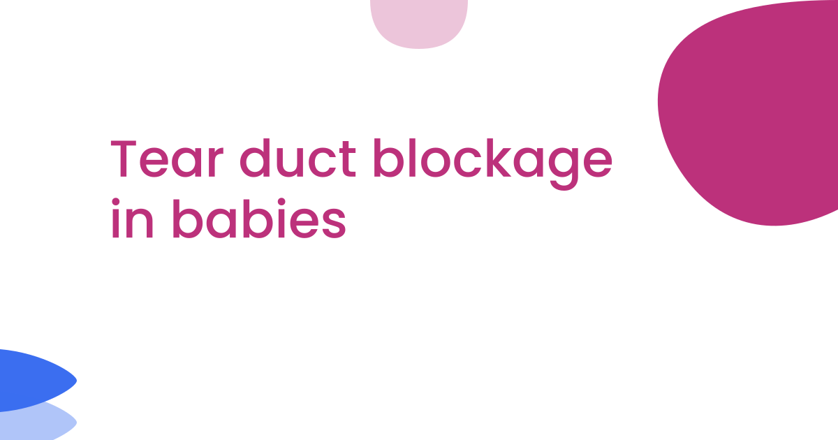 Tear duct blockage in babies