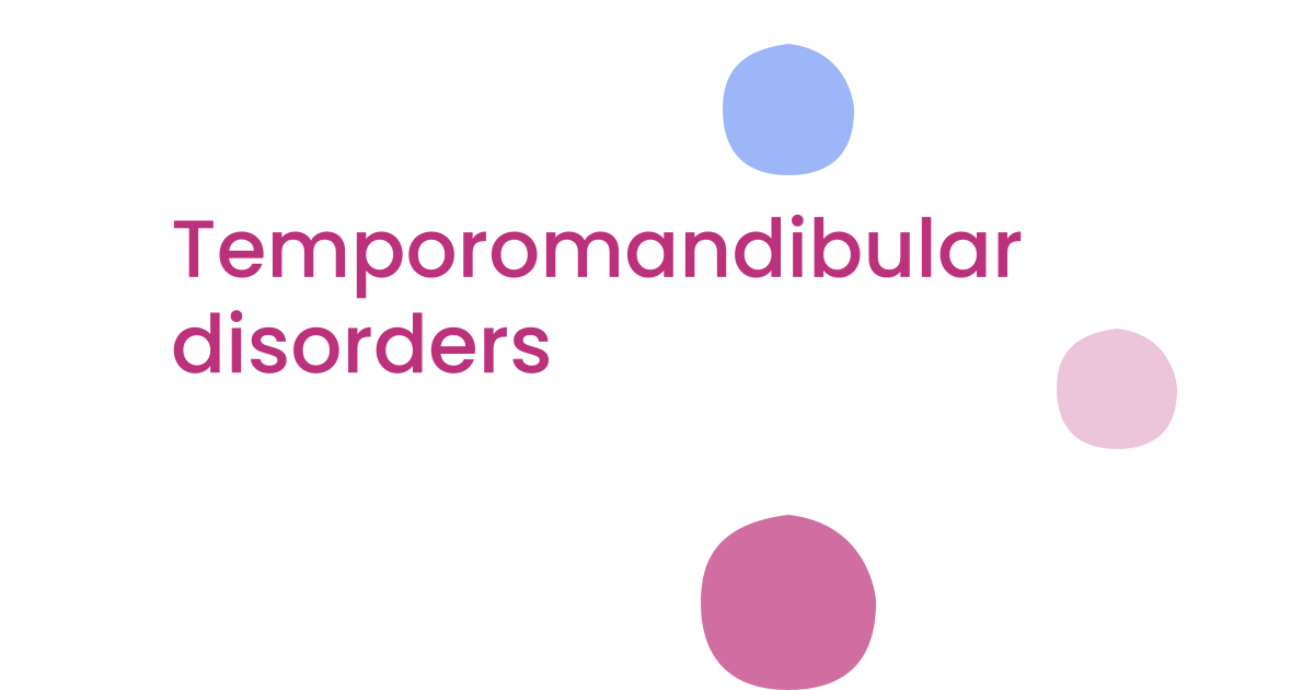 Temporomandibular disorders