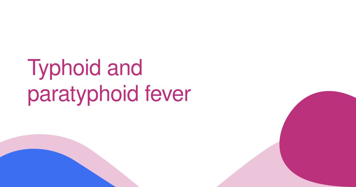 Typhoid and paratyphoid fever