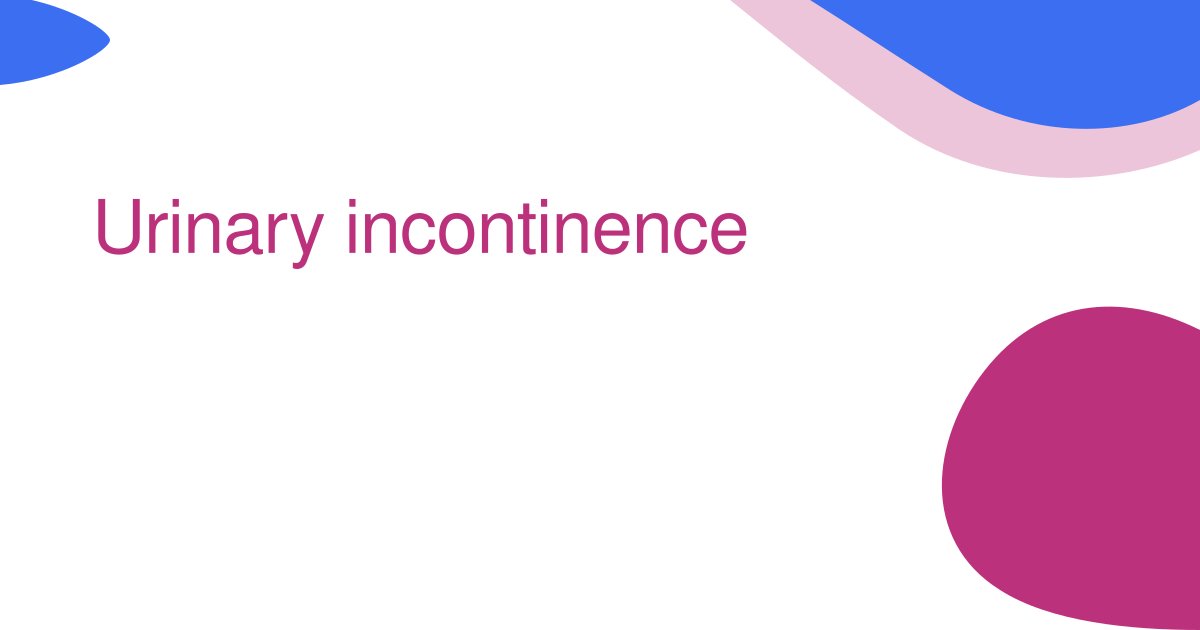 Urinary incontinence