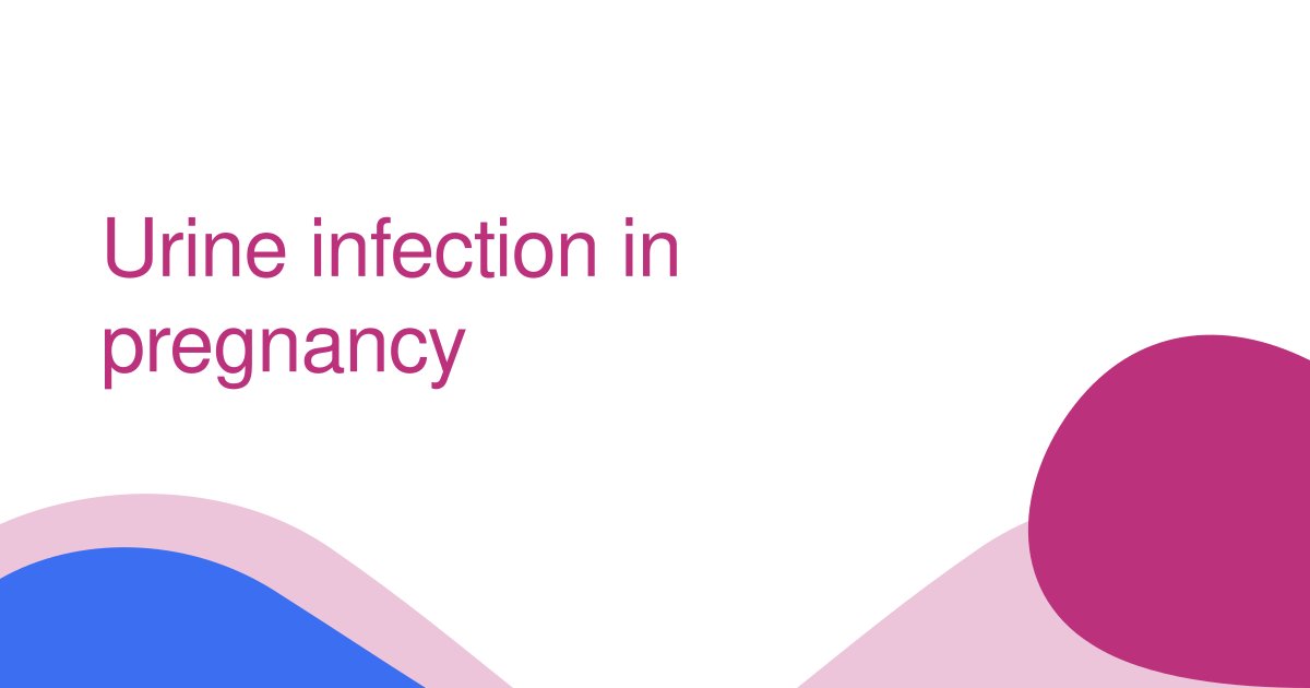 Urine infection in pregnancy