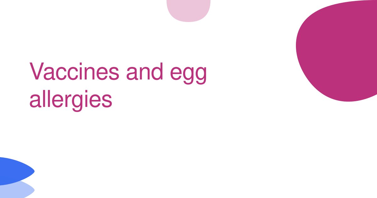 Vaccines and egg allergies