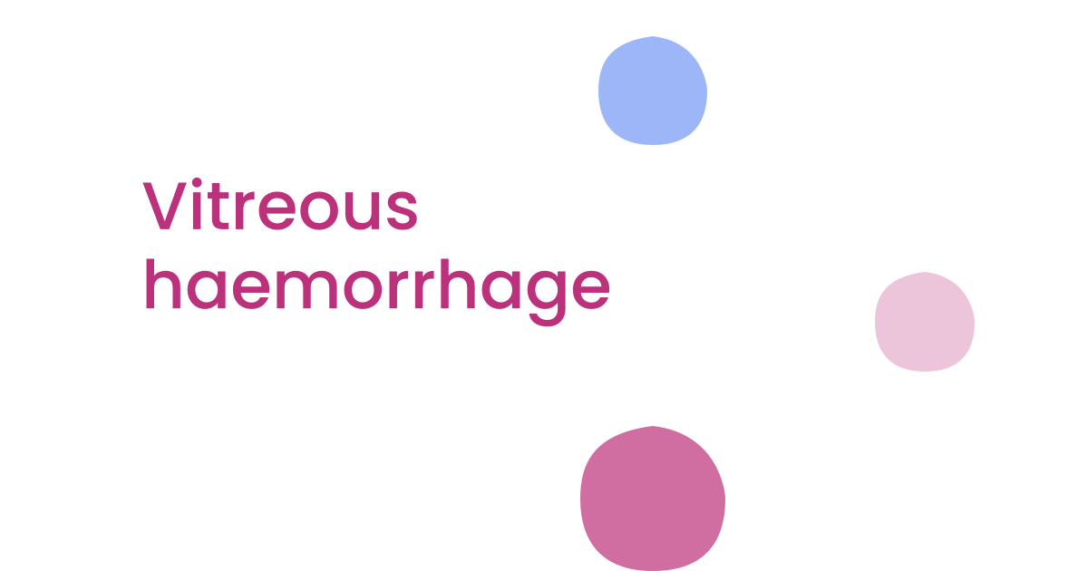 Vitreous haemorrhage